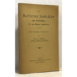 Le baptistère Saint-Jean de Poitiers et son musée lapidaire -...