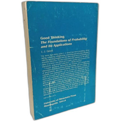 Good Thinking: The Foundations of Probability and Its Applications