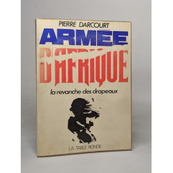 Armée d'afrique la revanche des drapeaux