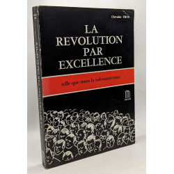 La révolution par excellence telle que nous la subissons tous