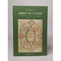 Abbon de Fleury: Un moine savant combatif (vers 950-1004)