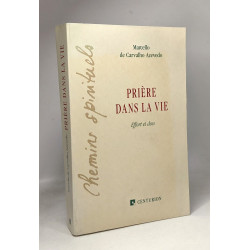 Priere dans la vie effort et don