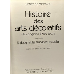 Histoire des arts décoratifs des origines à nos jours suivie de le...