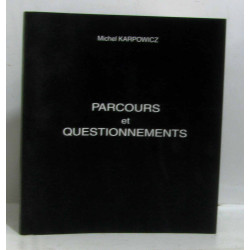 Parcours et questionnements - édité à 300 exemplaire pour...
