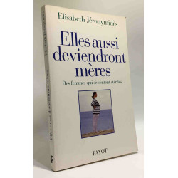 Elles aussi deviendront mères : des femmes qui se sentent stériles