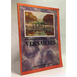 Encyclopédie par l'image Versailles
