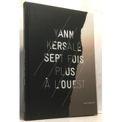 Yann Kersalé : Sept fois plus à l'Ouest
