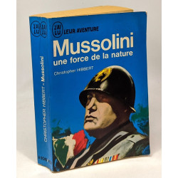 Mussolini une force de la nature - leur aventure