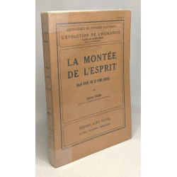 La montée de l'esprit - bilan d'une vie et d'une oeuvre ---...
