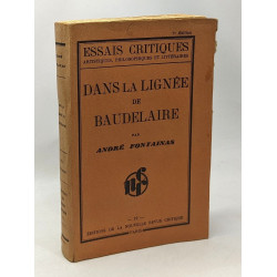 Dans la lignée de Baudelaire - essais critiques - artistiques...