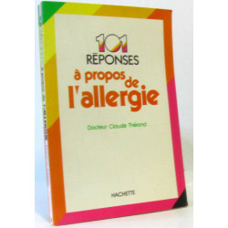 101 réponses à propos de l'allergie