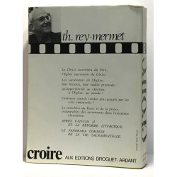 Croire. vivre la foi dans le sacrement. tome 2