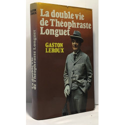 La double vie de Théophraste longuet