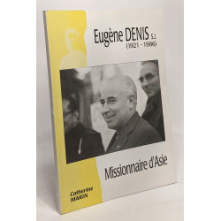 Eugène Denis S.J. 1921-1986 --- Missionnaire d'Asie