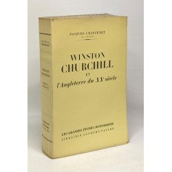 Winston Churchill et l'Angleterre du XXe siècle - les grandes...
