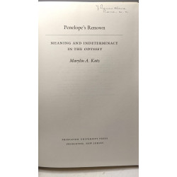 Penelope's renown : meaning and indeterminacy in the Odyssey
