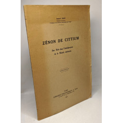 Zénon de Cittium. Son rôle dans l'établissement de la Morale...