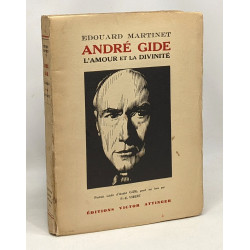 André Gide - l'amour et la divinité - essai