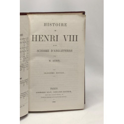 Histoire de Henri VIII et du schisme d'Angleterre - 3e édition