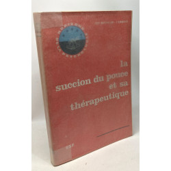 La succion du pouce et sa thérapeutique - horizons de la...