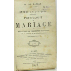 Physiologie du mariage ou méditations de philosophie éclectique...