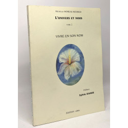 L'univers et nous tome 1 et 2: la joie de vivre ensemble + Vivre...