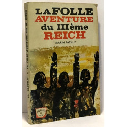 La folle aventure du IIIe Reich