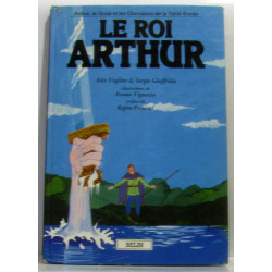 Le Roi Arthur - (Arthur le Graal et les chevaliers de la table ronde)
