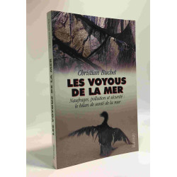 Les voyous de la mer - naufrages pollution et sécurité: le bilan...