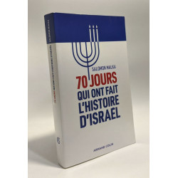 70 jours qui ont fait l'histoire d'Israël