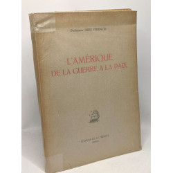 L'Amérique de la guerre à la paix