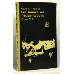 Les mauvaise fréquentations - crime-club