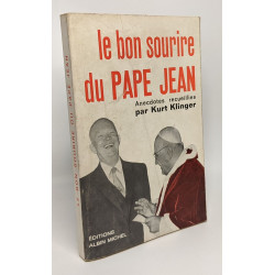 Le bon sourire du Pape Jean - anecdotes recueillies par Kurt Klinger
