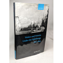 Venice and Venetia Under the Habsburgs: 1815-1835