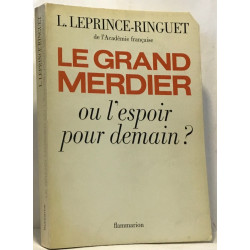 Le grand merdier ou l'espoir pour demain