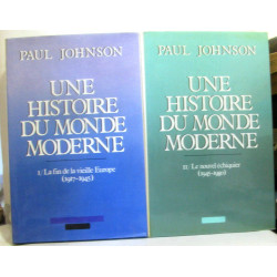 Une histoire du monde moderne 2 volumes: Tome premier: la fin de...