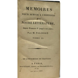 Mémoires pour servir à l'histoire de notre Littérature -Tomes deux...