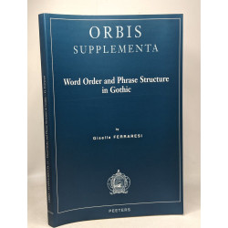 Word Order and Phrase Structure in Gothic - Orbis Supplementa