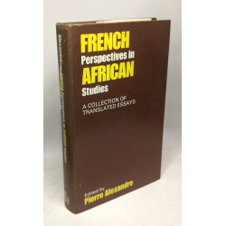 French Perspectives in African Studies: Collection of Translated...