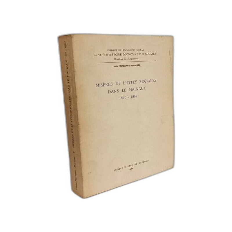 Misères et luttes sociales dans le hainaut 1860-1869