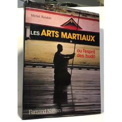 Les arts martiaux ou l'esprit des budô