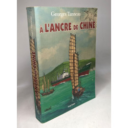 Des mers du Nord aux mers du Sud + A l'ancre de Chine --- 2 livres