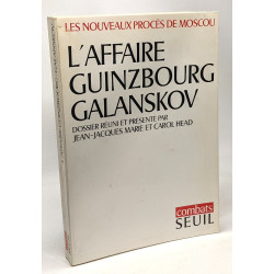 L'Affaire Guinzbourg-Galanskov. Les Nouveaux Procès de Moscou