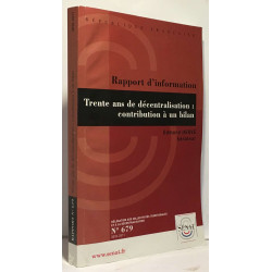 Rapport d'information - trente ans de décentralisation:...