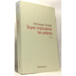 Soyez imprudents les enfants