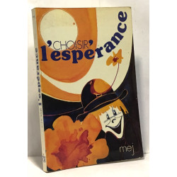 Choisir l'espérance