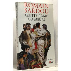 Quitte Rome ou meurs