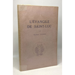 L'évangile de Saint-Luc - cycle de dix conférences faites à Bâle...