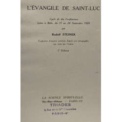 L'évangile de Saint-Luc - cycle de dix conférences faites à Bâle...