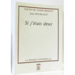 Si j'étais deux - poètes du temps présent (avec hommage de l'auteur)
